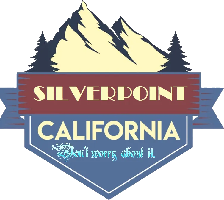 Silverpoint, California: Don't worry about it.